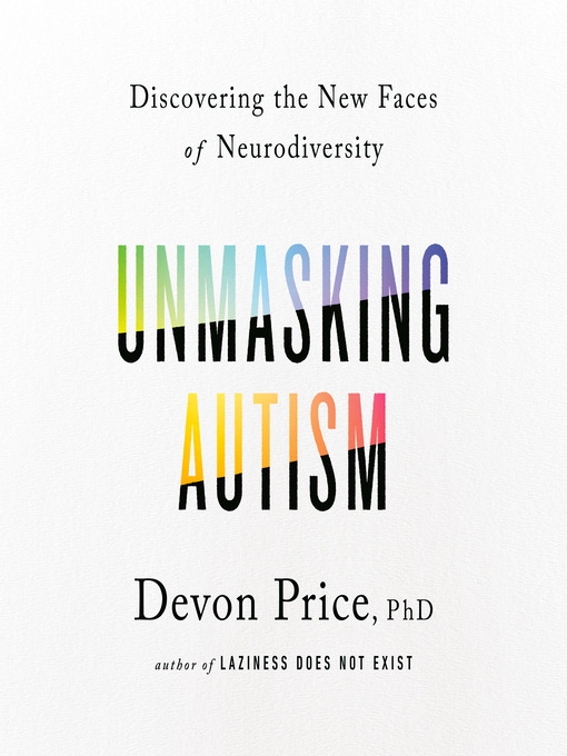 Nimiön Unmasking Autism lisätiedot, tekijä Devon Price, PhD - Odotuslista